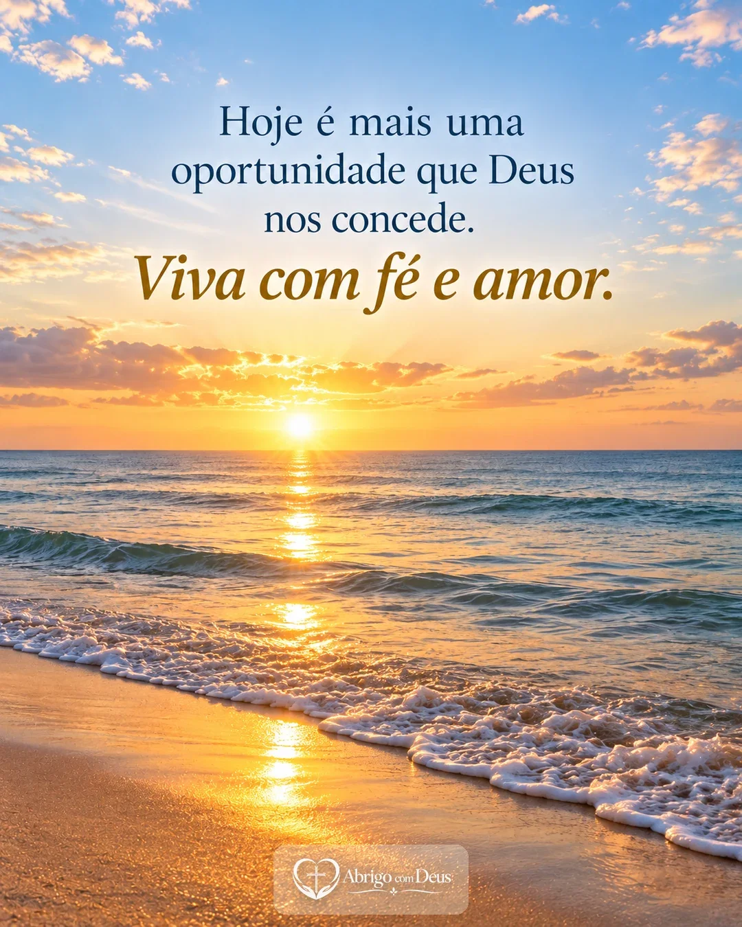 Cartão com praia ao nascer do sol e mensagem sobre viver a nova oportunidade do dia com fé e amor.